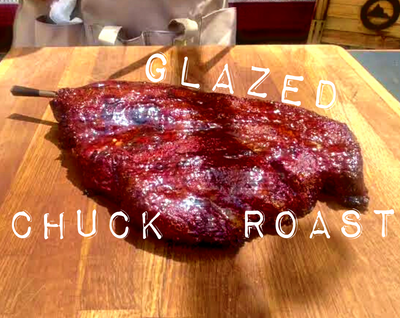 Glazed Chuck Roast that SLAPS!